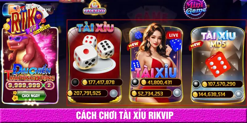 cách chơi tài xỉu rikvip