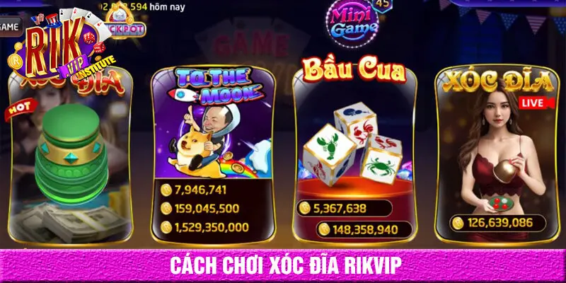 Cách chơi xóc đĩa rikvip