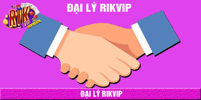Đại lý Rikvip