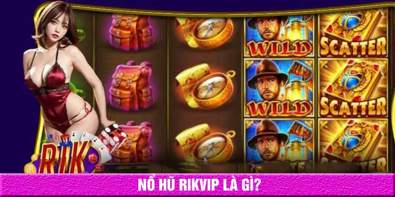 Nổ hũ Rikvip