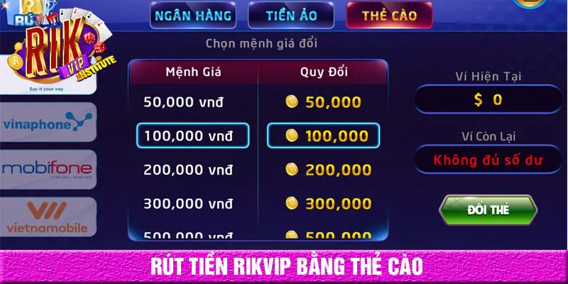 Rút tiền Rikvip - hình thức thẻ cào