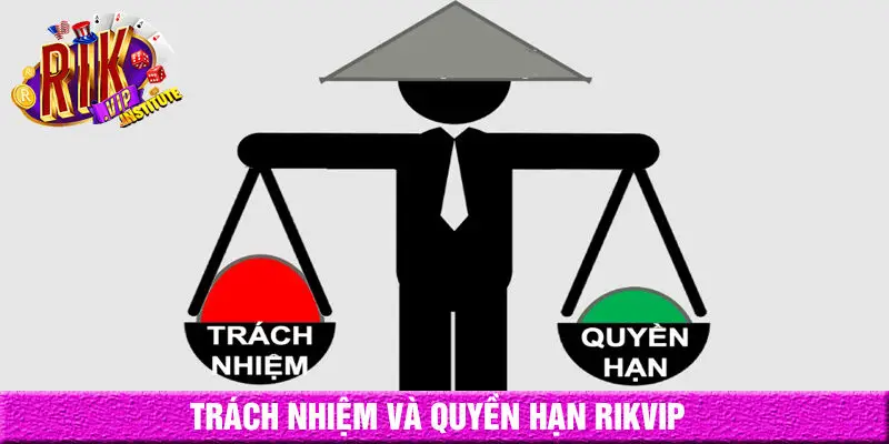 Điều khoản và điều kiện rikvip quy định trách nhiệm và quyền hạn của cổng game